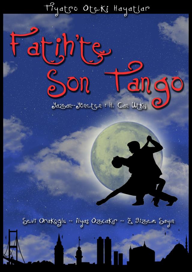 Fatih'te Son Tango Oyunu Afişi